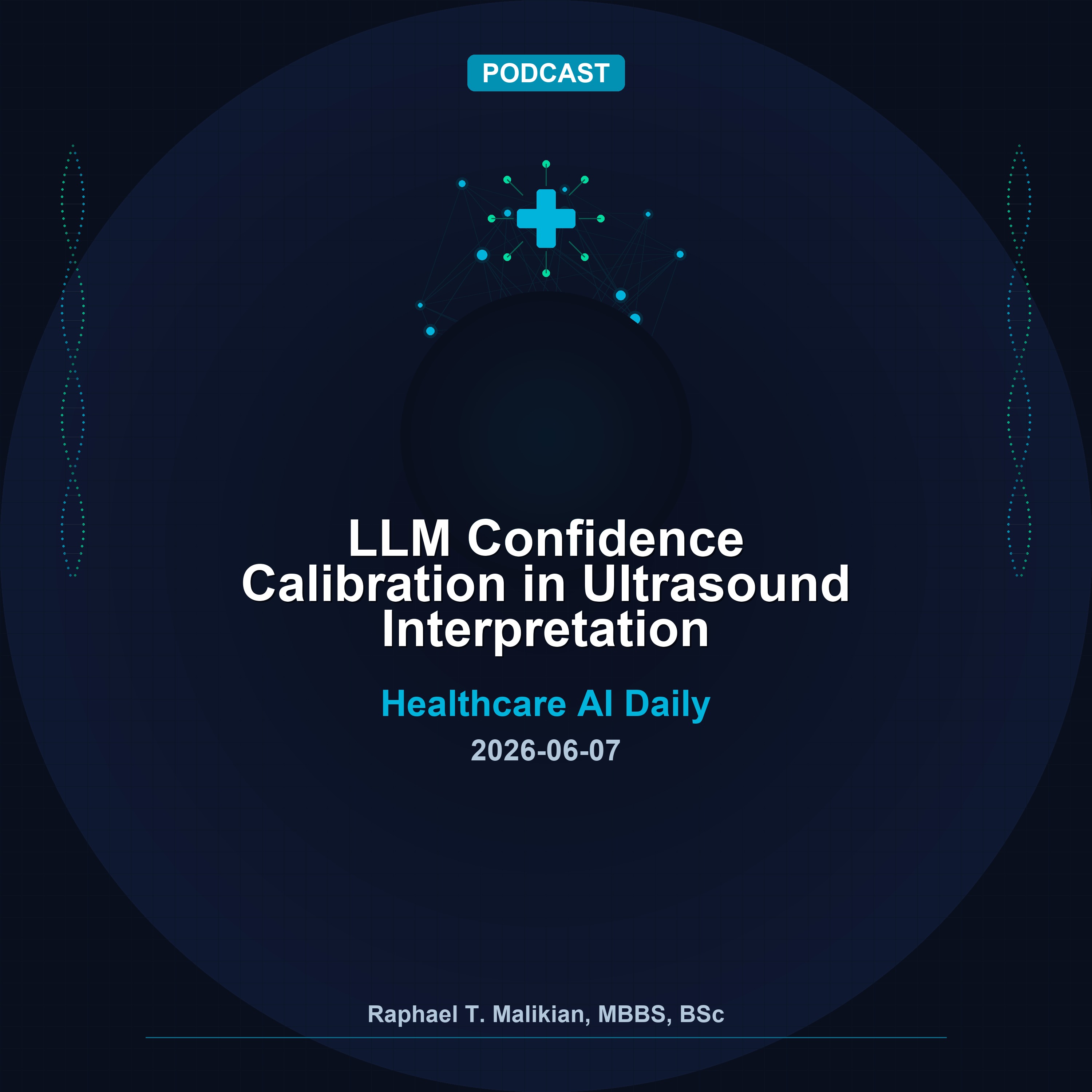 LLM Confidence Calibration in Ultrasound Interpretation | Healthcare AI Daily episode artwork