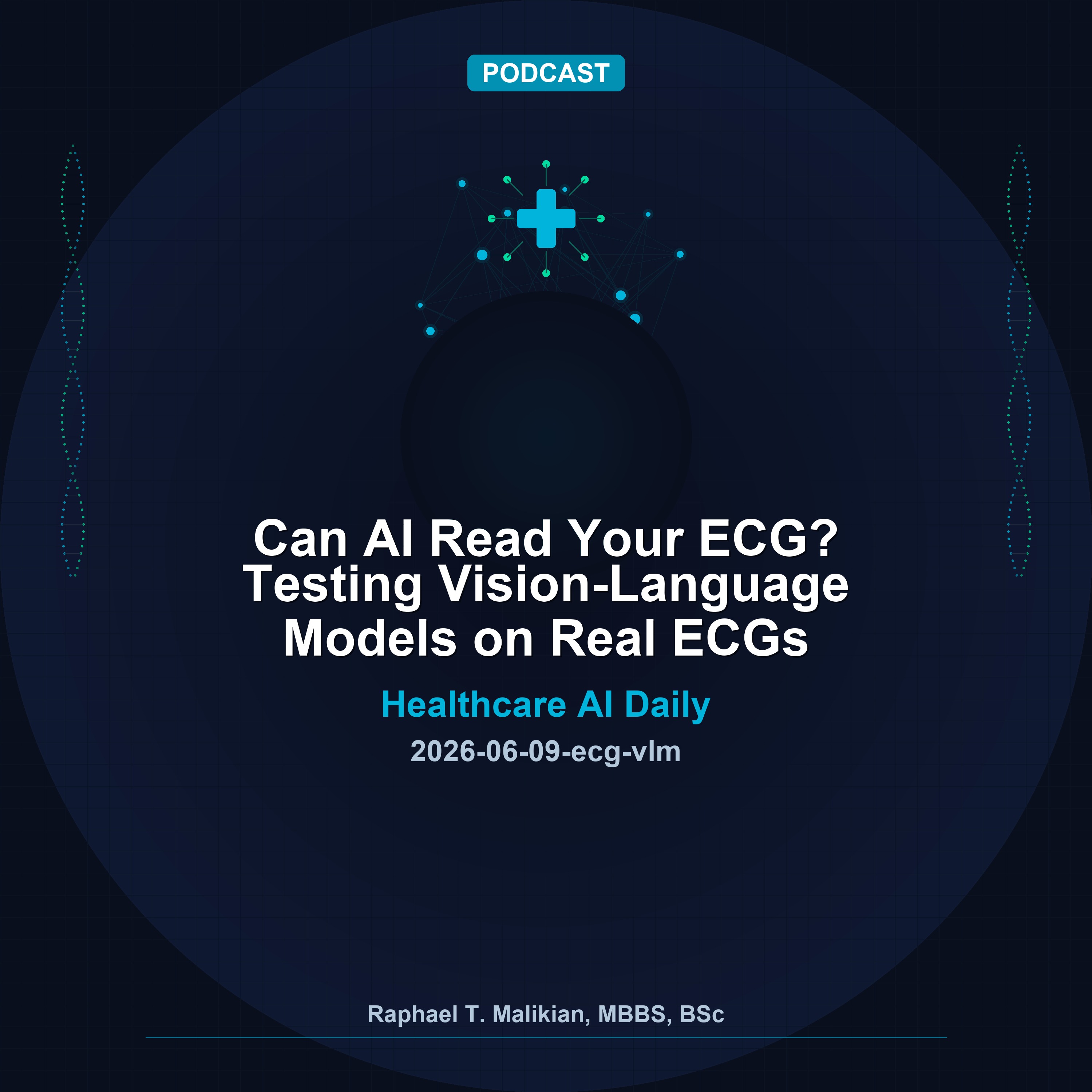 Can AI Read Your ECG? Testing Vision-Language Models on Real ECGs | Healthcare AI Daily episode artwork