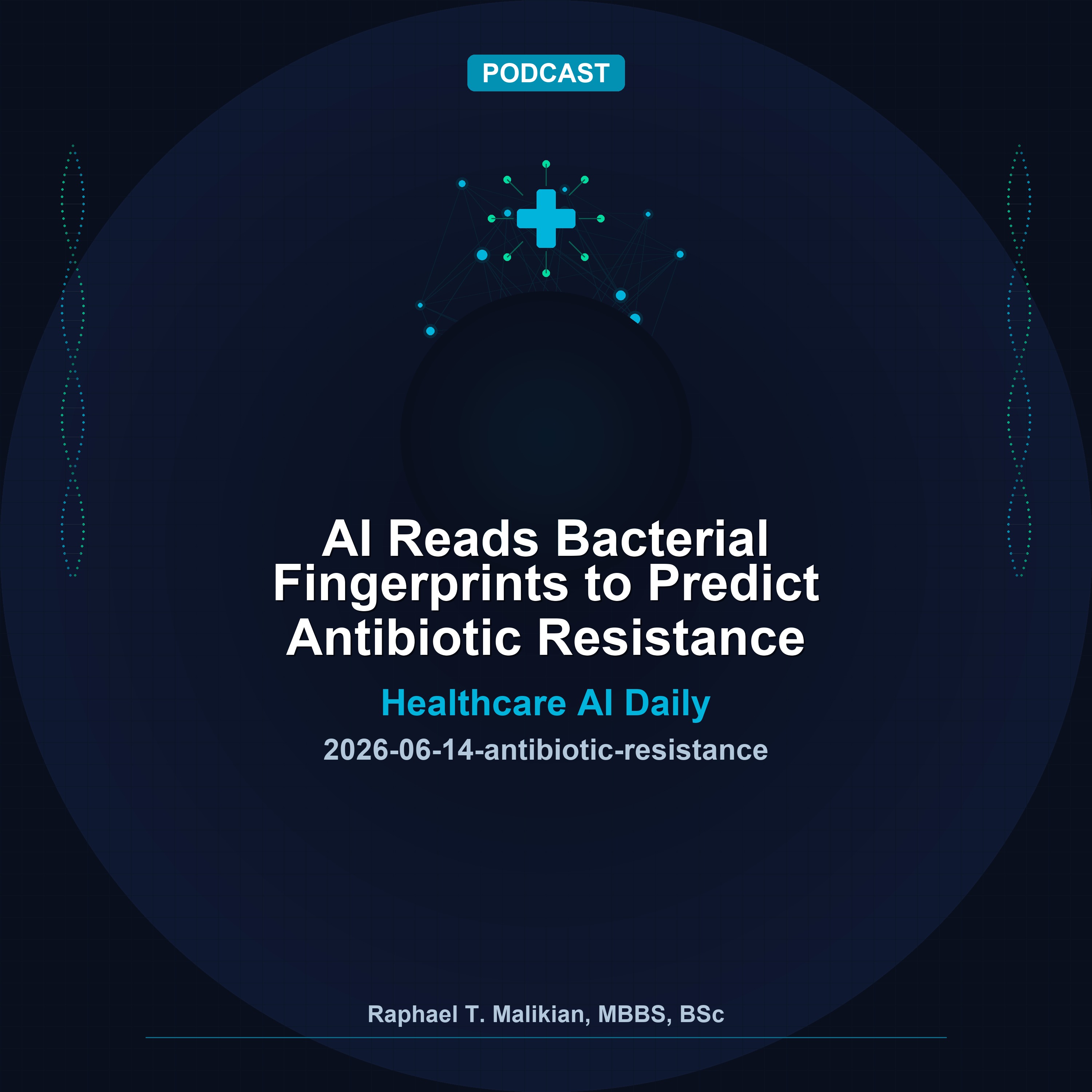 AI Reads Bacterial Fingerprints to Predict Antibiotic Resistance | Healthcare AI Daily episode artwork