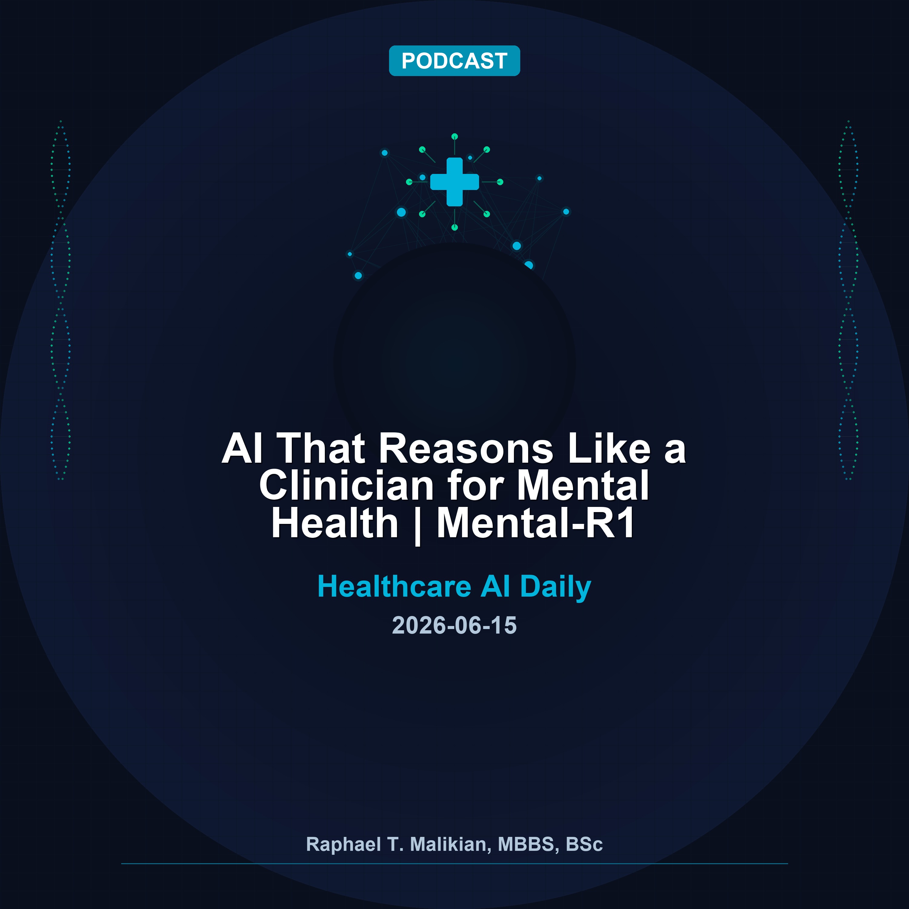 AI That Reasons Like a Clinician for Mental Health | Mental-R1 episode artwork